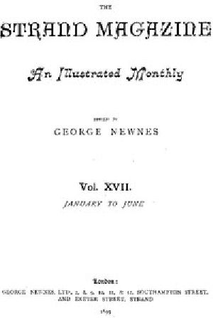 [Gutenberg 48729] • The Strand Magazine, Vol. 17, No. 97, January to June 1899 / An Illustrated Monthly